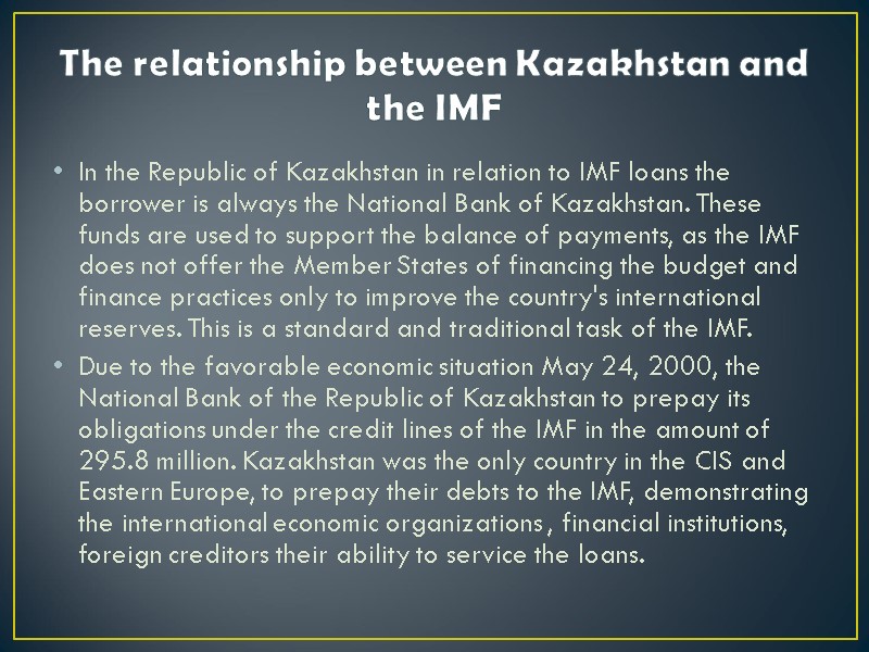 The relationship between Kazakhstan and the IMF In the Republic of Kazakhstan in relation